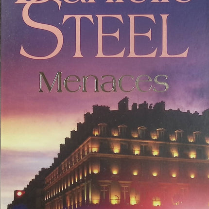 Menaces – Danielle Steel, roman à suspense sur les dangers, les secrets et les épreuves qui bouleversent une vie - Livre