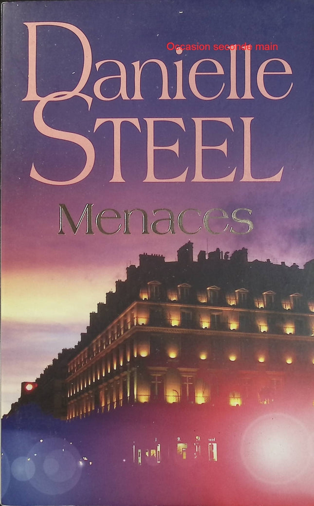Menaces – Danielle Steel, roman à suspense sur les dangers, les secrets et les épreuves qui bouleversent une vie - Livre