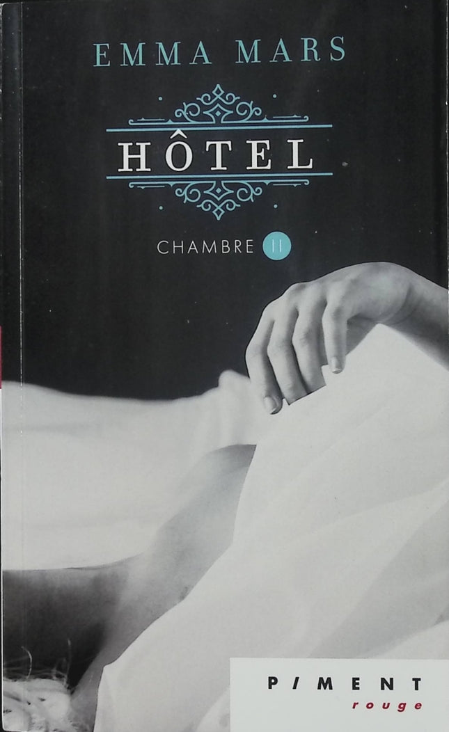Hôtel Chambre 2 – Emma Mars – Tome 2 – Romance érotique et suspense - Livre