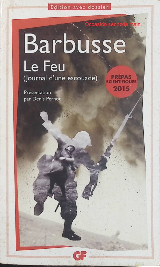 Le Feu – Journal d’une escouade – Henri Barbusse, grand roman sur la Première Guerre mondiale - Livre