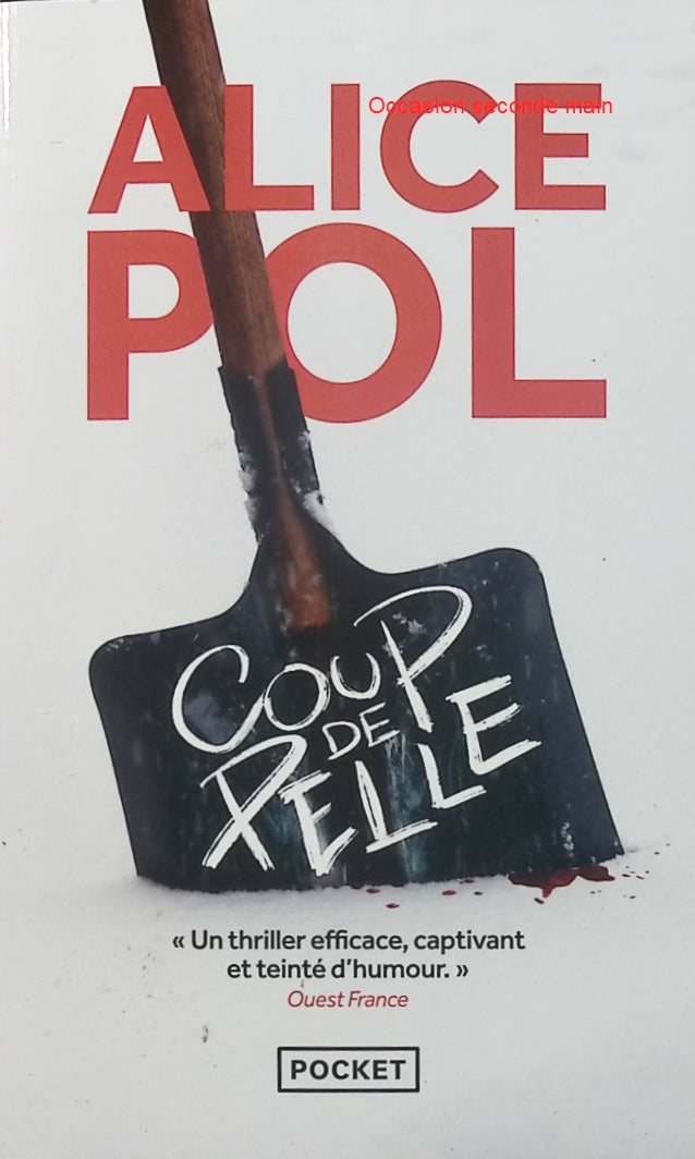 Coup de pelle – Alice Pol, roman policier drôle et enquête pleine de suspense - Livre