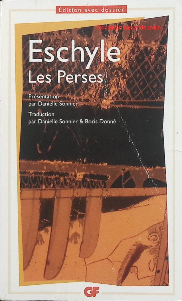 Les Perses – Eschyle, avec Danielle Sonnier, tragédie grecque antique sur la guerre et le pouvoir - Livre
