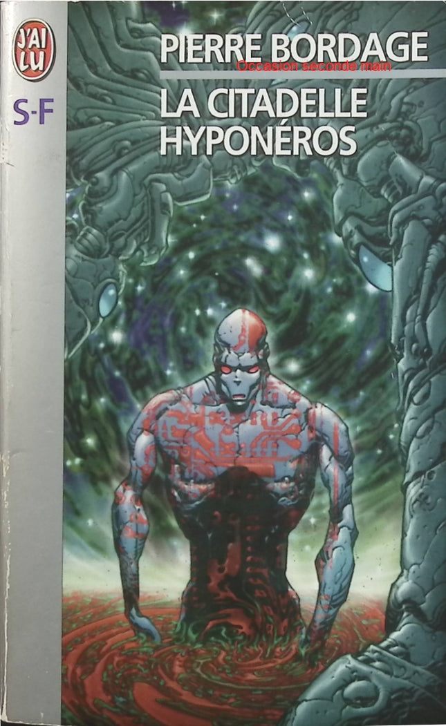 La Citadelle Hyponéros – Pierre Bordage, roman de science-fiction et aventure spatiale dans un univers futuriste - Livre