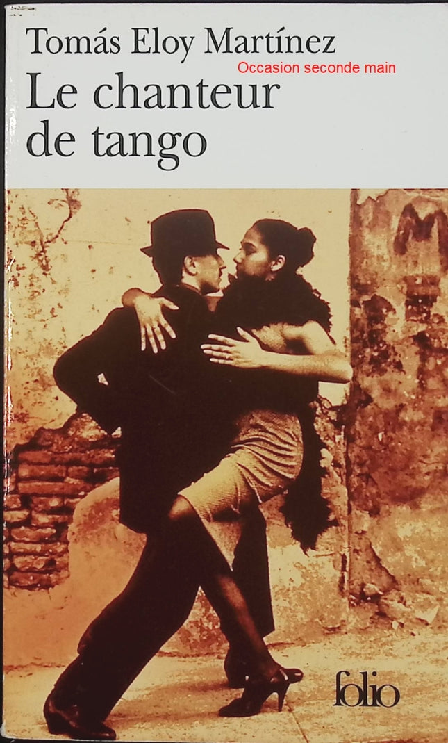 Le Chanteur de tango – Tomás Eloy Martínez – Roman argentin entre enquête et littérature – Livre d'occasion - Livre