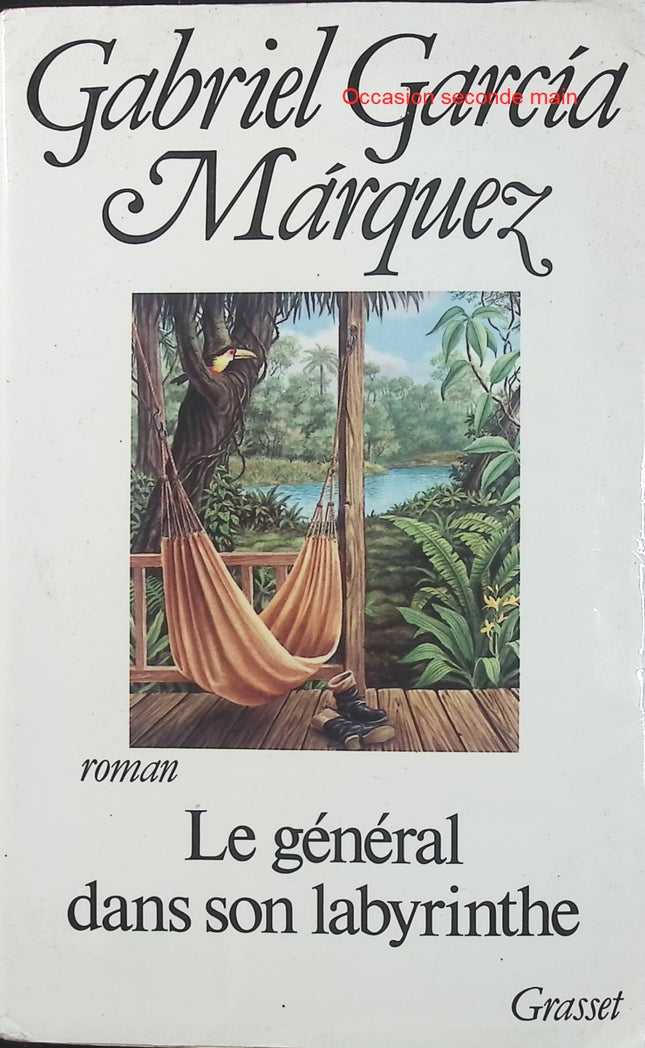 Le Général dans son labyrinthe – Gabriel García Márquez | Roman historique sur les derniers jours de Simón Bolívar et l’histoire de l’Amérique latine - Livre