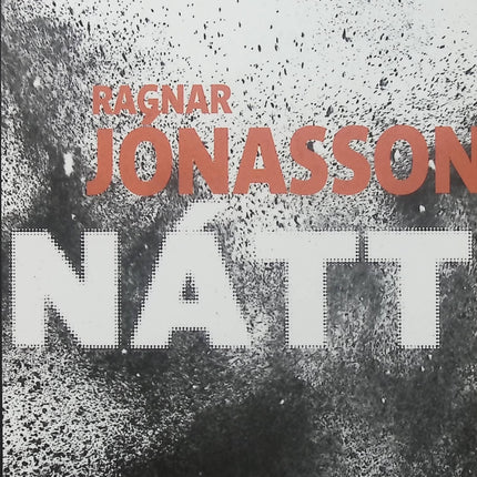 Nátt – Ragnar Jónasson | Polar nordique islandais entre enquête criminelle, secrets enfouis et atmosphère glaciale - Livre