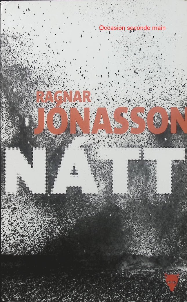 Nátt – Ragnar Jónasson | Polar nordique islandais entre enquête criminelle, secrets enfouis et atmosphère glaciale - Livre