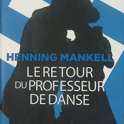 Le Retour du professeur de danse – Henning Mankell – Thriller suédois – Livre d'occasion - Livre