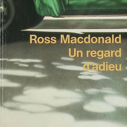 Un regard d'adieu – Ross Macdonald – Enquête de Lew Archer – Roman noir américain – Livre d'occasion - Livre