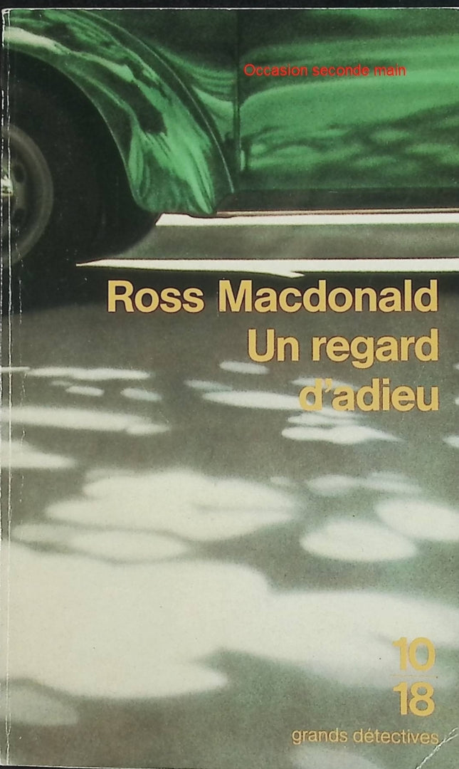 Un regard d'adieu – Ross Macdonald – Enquête de Lew Archer – Roman noir américain – Livre d'occasion - Livre