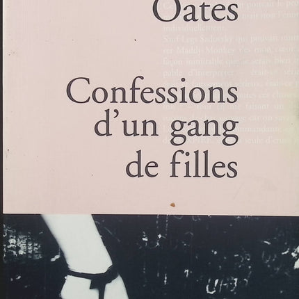 Confessions d’un gang de filles – Joyce Carol Oates | Roman américain sur l’adolescence, la violence, la révolte et les dérives d’un groupe de jeunes filles - Livre