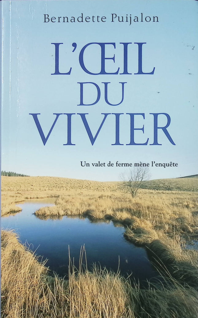 L’Œil du vivier – Bernadette Puijalon – roman rural et mystère en Auvergne – livre d’occasion - Livre
