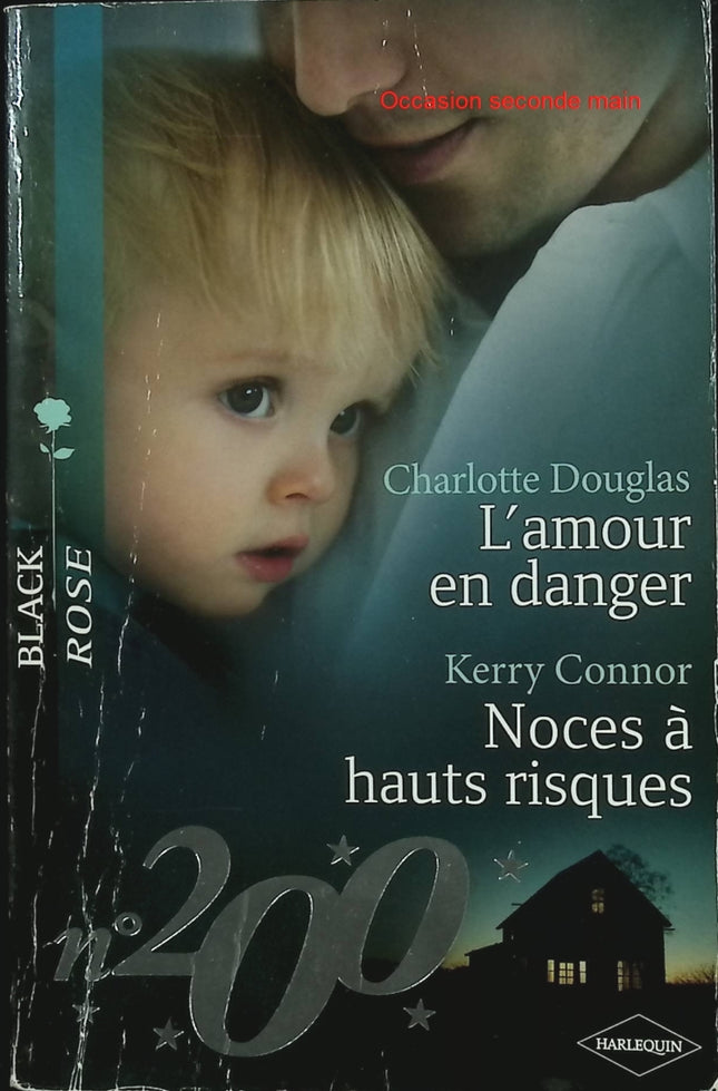 L’amour en danger – Noces à hauts risques – Charlotte Douglas / Kerry Connor – roman suspense romance mariage danger - Livre