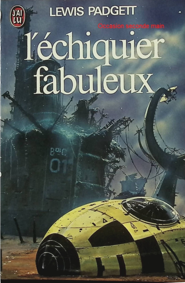 L’Échiquier fabuleux – Lewis Padgett – Roman de science-fiction et nouvelle classique sur le génie et les jeux d’esprit - Livre