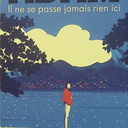 Il ne se passe jamais rien ici – Olivier Adam – Roman contemporain France province solitude drame intime - Livre
