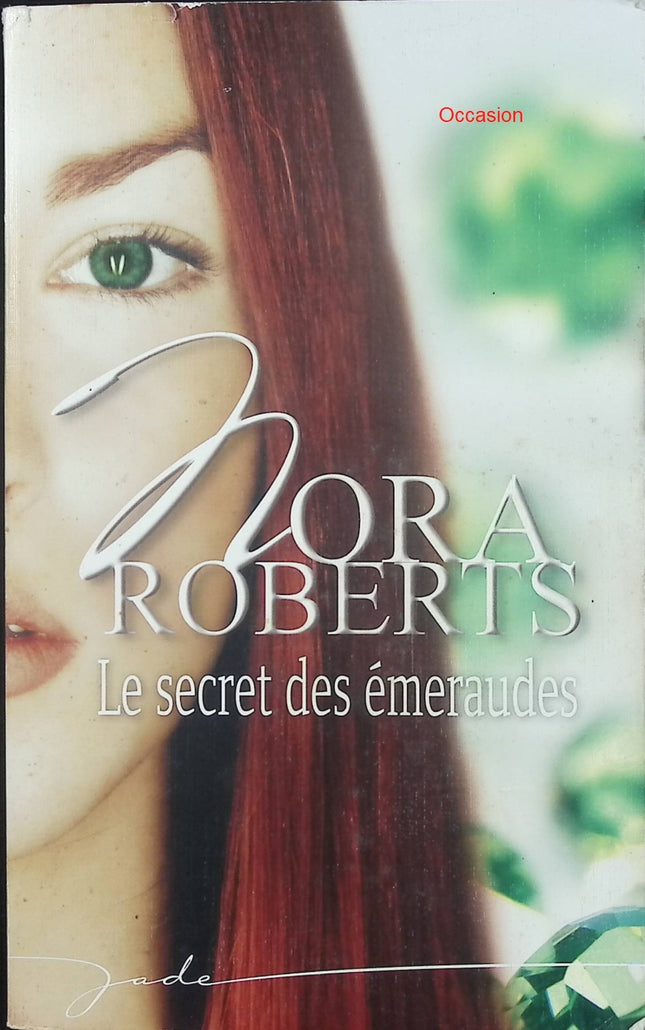 Le secret des émeraudes – Le secret des émeraudes – Nora Roberts – roman romance et suspense - Livre