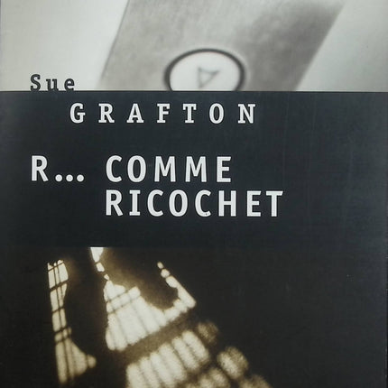 R… comme ricochet – Sue Grafton – Roman policier américain, enquête privée et série Alphabet - Livre