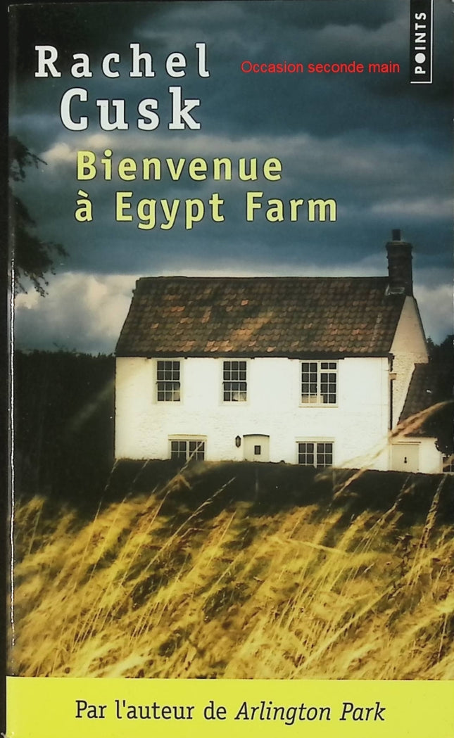 Bienvenue à Egypt Farm - Rachel Cusk - Roman contemporain d’occasion - Livre