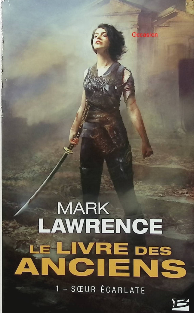 Le Livre des Anciens Tome 1 : Sœur écarlate – Mark Lawrence – Roman de fantasy sombre – Formation, survie et destin d’une tueuse - Livre