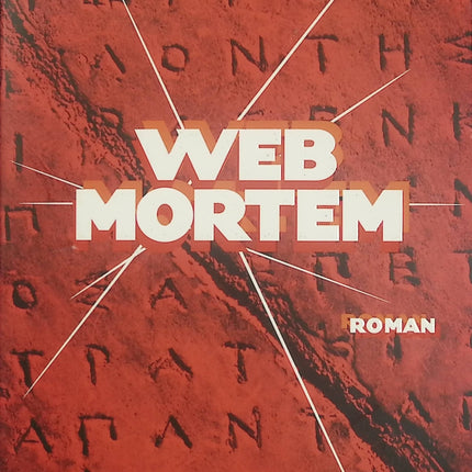 Web mortem – Christine Adamo – thriller informatique cybercrime jeux en ligne meurtres rituels Mésopotamie - Livre