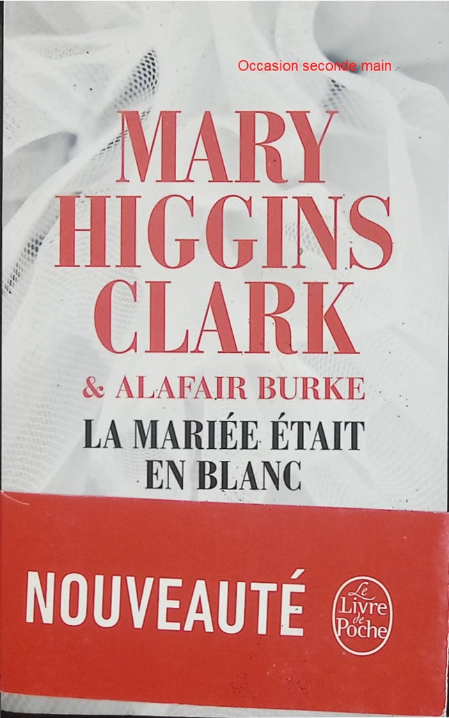La Mariée était en blanc - Mary Higgins Clark - Thriller policier et suspense - Livre d'occasion - Livre