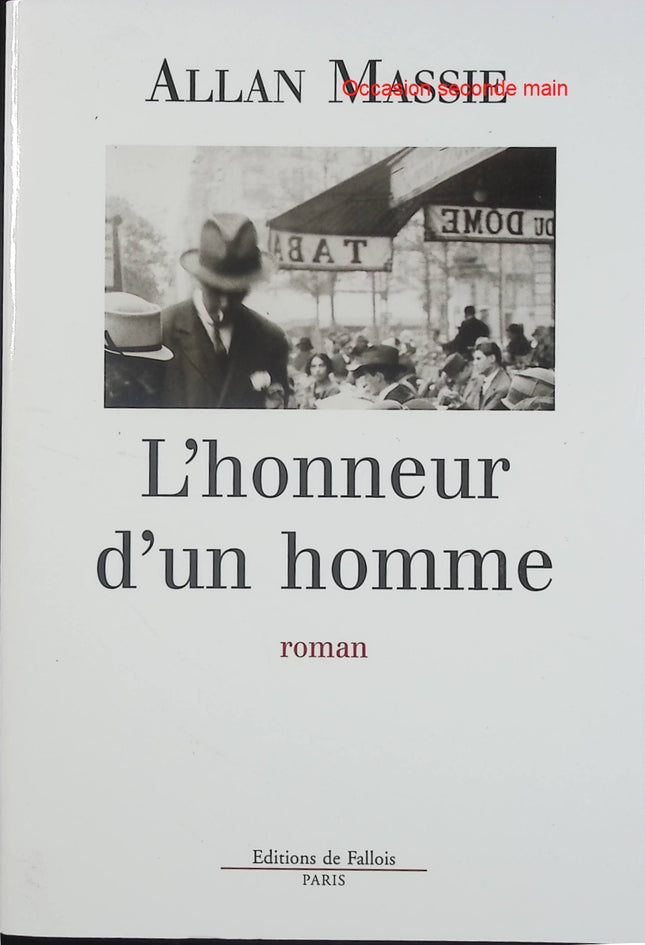 L’honneur d’un homme – Alan Massie – Roman historique, drame moral et destinée politique dans l’Europe du XXe siècle - Livre