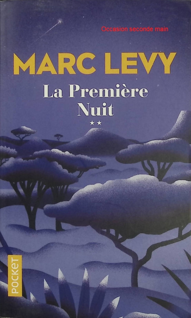 La Première Nuit – Tome 2 – Marc Levy – roman contemporain, aventure, amour, voyage, mystère et quête - Livre