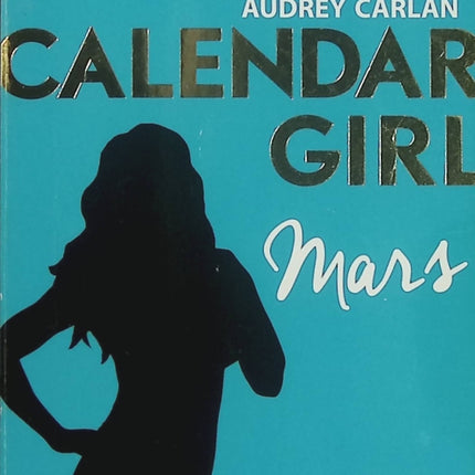Mars (Calendar Girl, Tome 3) - Audrey Carlan - Romance contemporaine d'occasion - New Romance - Livre
