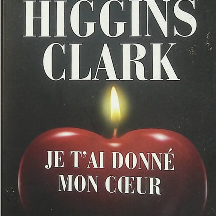Je t'ai donné mon cœur - Mary Higgins Clark - Thriller psychologique et suspense - Livre d'occasion - Livre