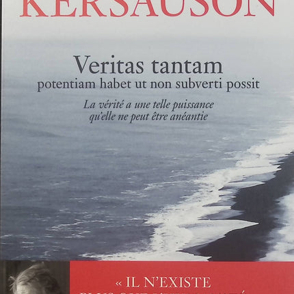 Veritas tantam – Potentiam habet ut non subverti possit Olivier de Kersauson – Livre de réflexions, pensées et confidences sur la vérité et la liberté - Livre