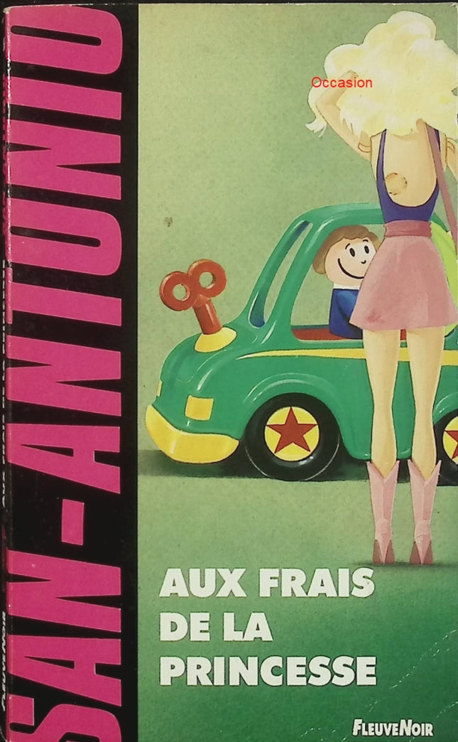 Aux frais de la princesse – San-Antonio – Roman policier humoristique – Enquête déjantée et satire noire - Livre
