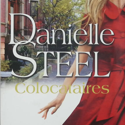 Colocataires – Danielle Steel – roman sentimental et drame de la vie moderne - Livre