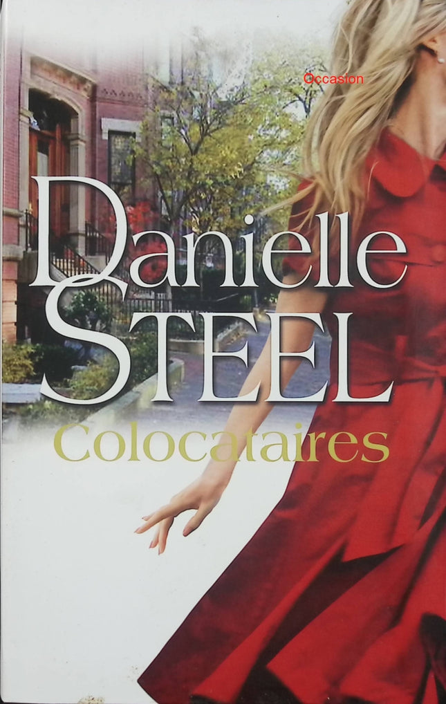Colocataires – Danielle Steel – roman sentimental et drame de la vie moderne - Livre