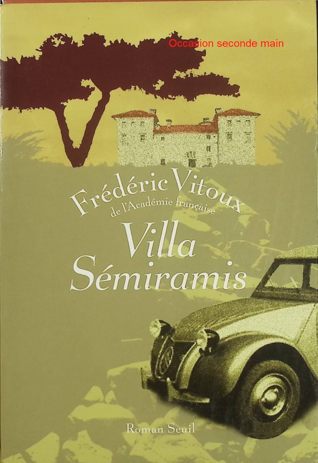 Villa Sémiramis – Frédéric Vitoux – Roman français sur mémoire familiale, Paris et quête d’identité - Livre