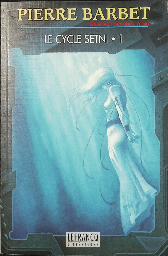 Cycle de Setni - Tome 1 - Pierre Barbet - Intégrale de science-fiction d'occasion - Livre