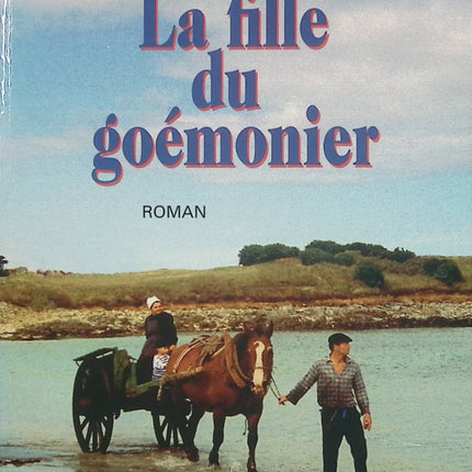 La fille du goémonier – Colette Vlérick – roman du terroir breton saga familiale Finistère - Livre