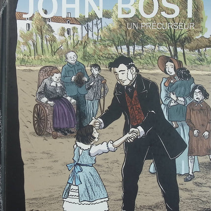 John Bost - Un précurseur - Bruno Loth, Vincent Henry - BD historique - Livre BD