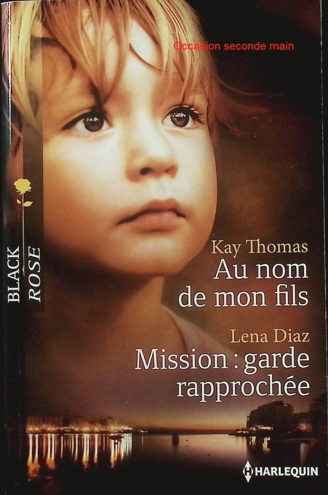 Au nom de mon fils – Mission garde rapprochée – Kay Thomas / Lena Diaz – roman suspense romance protection danger - Livre