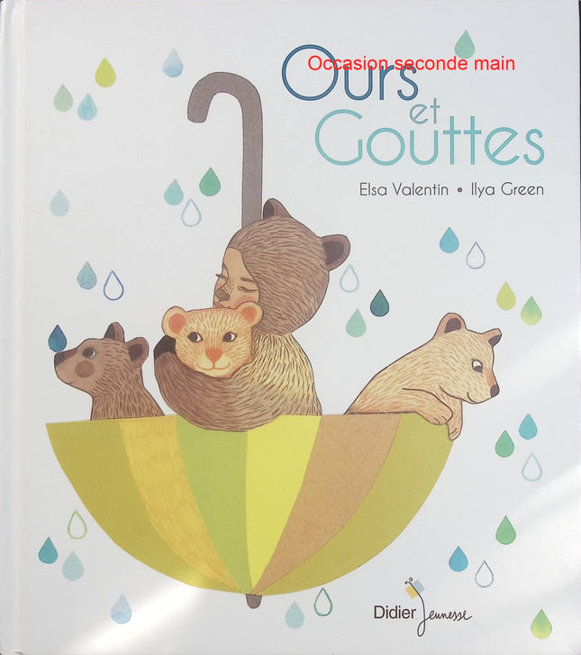 Ours et gouttes - Elsa Valentin & Ilya Green - Album jeunesse d'occasion - Livre