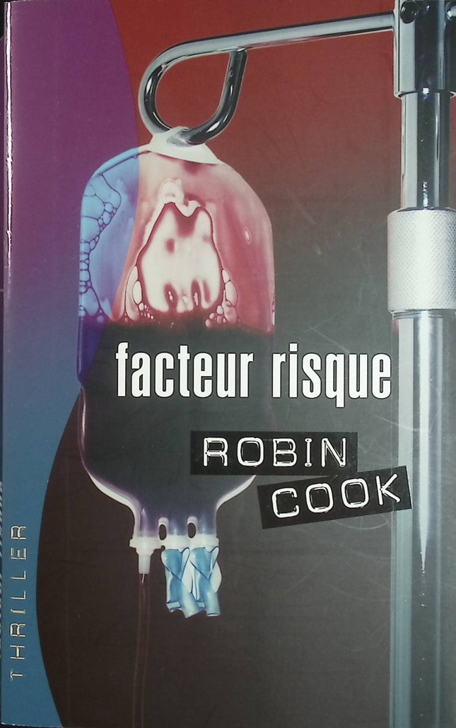 Facteur risque – Robin Cook – thriller médical et suspense hospitalier – livre d’occasion - Livre