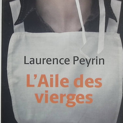 L'Aile des vierges – Laurence Peyrin – roman historique, Angleterre, femmes, émancipation, amour et destin - Livre