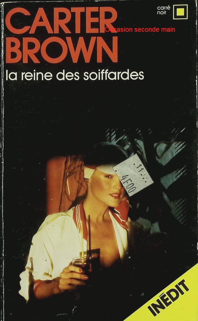 La Reine des soiffardes – Carter Brown – Roman policier noir et enquête pleine d’humour - Livre