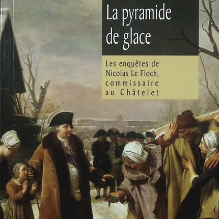 La Pyramide de glace – Jean-François Parot – Roman policier historique Nicolas Le Floch enquête Paris 1784 - Livre