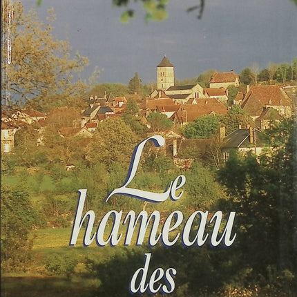 Le Hameau des Mirabelliers – Michel Caffier – roman du terroir lorrain et saga familiale - Livre
