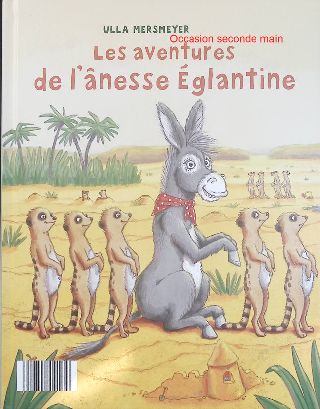 Les aventures de l'ânesse Églantine - Ulla Mersmeyer - Album jeunesse d'occasion - Livre