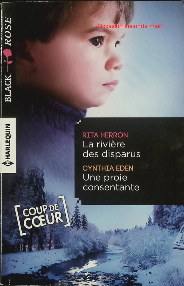 La rivière des disparus – Une proie consentante – Rita Herron / Cynthia Eden – roman suspense thriller romantique danger enquête - Livre