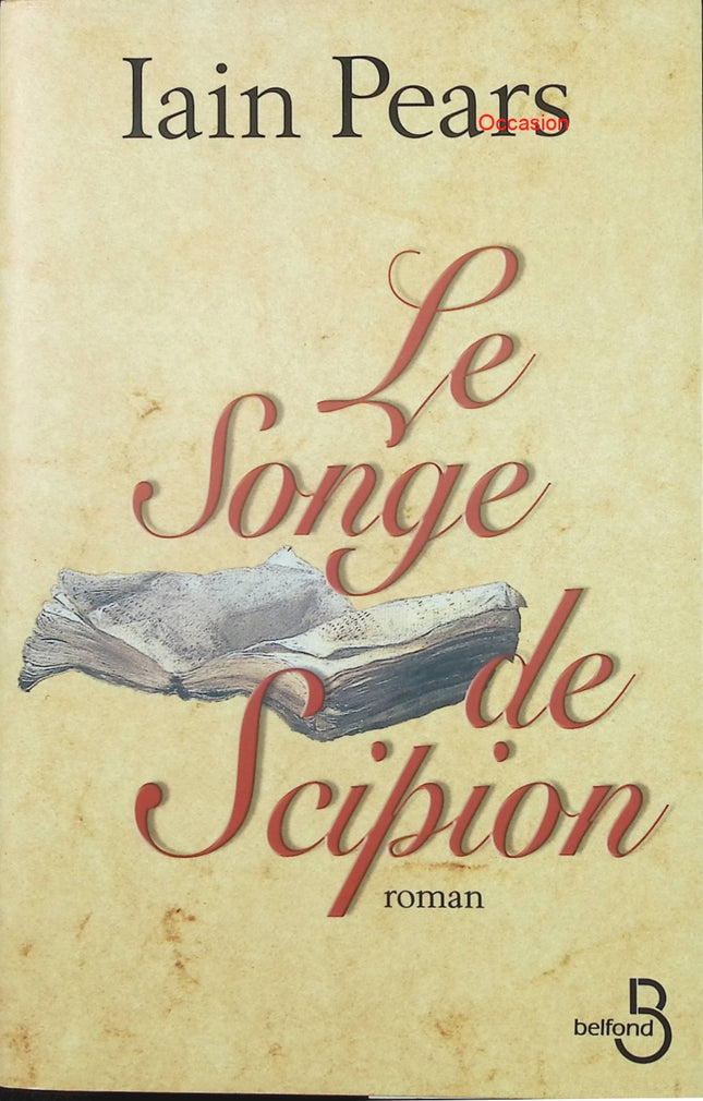 Le Songe de Scipion – Iain Pears – roman historique et thriller philosophique - Livre