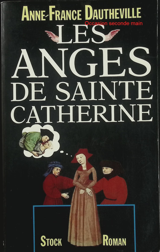 Les Anges de sainte Catherine – Anne-France Dautheville – Roman historique médiéval plein d'humour - Livre