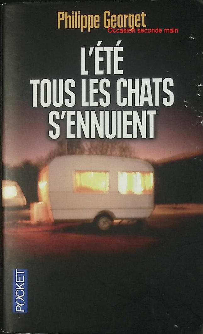 L'été tous les chats s'ennuient - Philippe Georget - Roman policier d’occasion - Livre