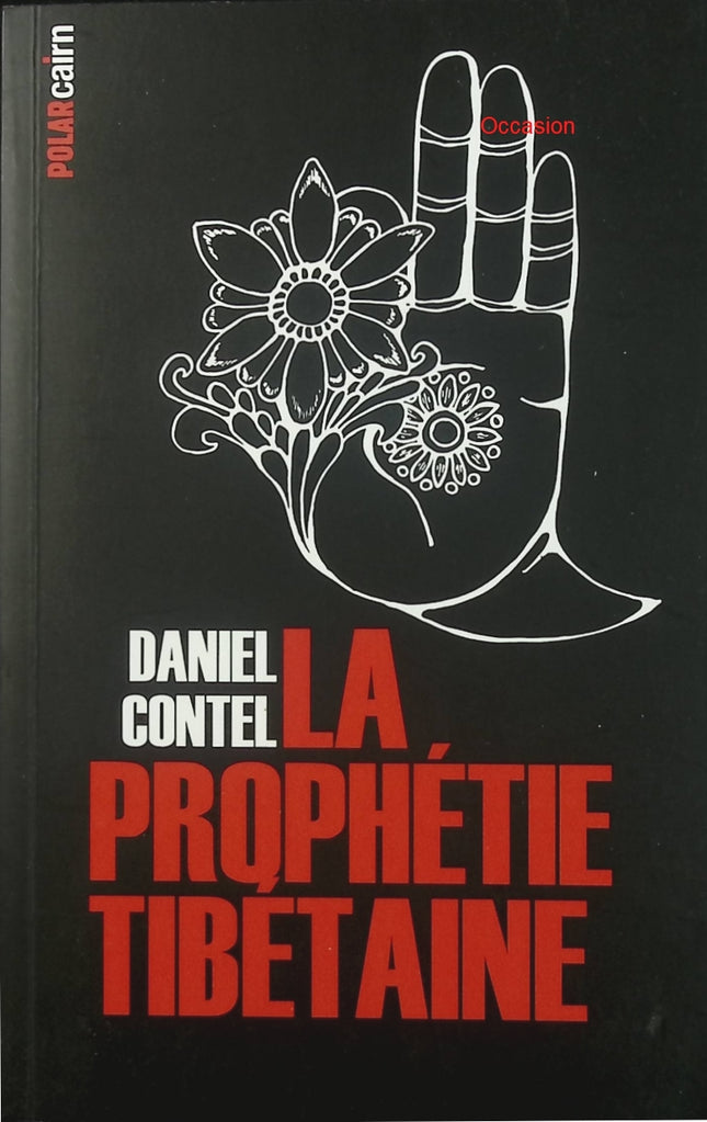 La Prophétie tibétaine – Daniel Contel – roman polar ésotérique tibétain - Livre